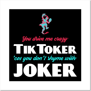 TikToker (don't rhyme with Joker) Posters and Art